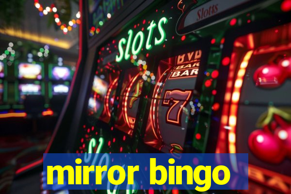 mirror bingo